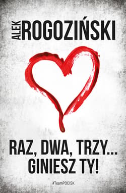 Raz, dwa, trzy... giniesz Ty! - ebook - Alek Rogoziński