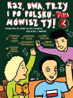 Raz, dwa, trzy i po polsku mówisz TY! T.2 - Praca zbiorowa