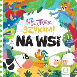 Raz, dwa, trzy szukam! Na wsi - Anna Podgórska