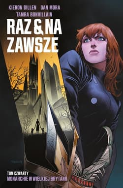 Raz i na zawsze Monarchie w Wielkiej Brytanii - Gillen Kieron, Dan Mora