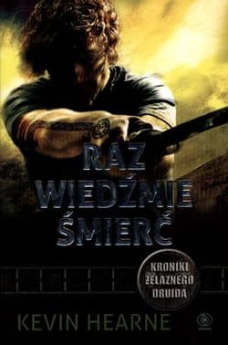 Raz wiedźmie śmierć - Kevin Hearne