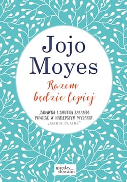 Razem będzie lepiej - Jojo  Moyes