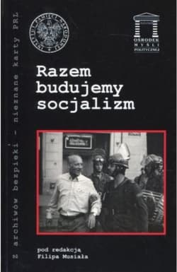Razem budujemy socjalizm - Musiał Filip (red)