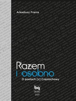 Razem i osobno O poetach z Częstochowy