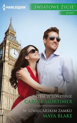 Razem w Londynie, W szwajcarskim zamku ŚWIATOWE ŻYCIE DUO - Carole Mortimer, Blake Maya
