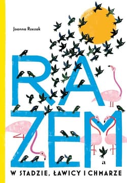 Razem W stadzie, ławicy i chmarze - Joanna Rzezak