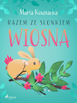 Razem ze słonkiem. Wiosna - ebook - Kownacka Maria