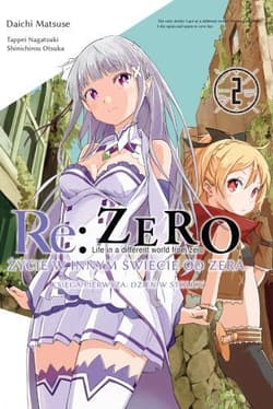Re: Zero Życie w innym świecie od zera. Księga 1. Dzień w Stolicy. Tom 2 - Nagatsuki Tappei