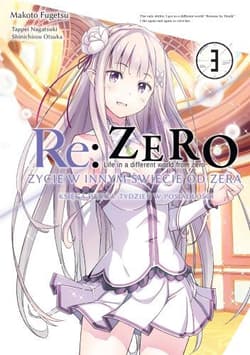 Re: Zero Życie w innym świecie od zera. Księga 2. Tydzień w rezydencji. Tom 3 - Makoto Fugetsu