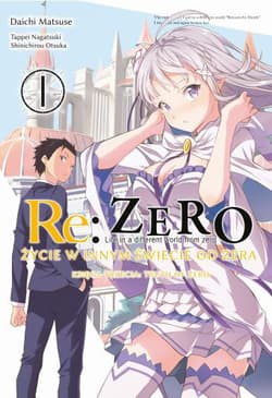 Re: Zero Życie w innym świecie od zera. Księga 3. Truth of Zero. Tom 1 - Daichi Matsuse