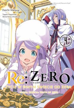 Re: Zero Życie w innym świecie od zera. Księga 3. Truth of Zero. Tom 4 - Daichi Matsuse
