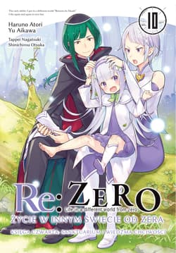 Re: Zero. Życie w innym świecie od zera. Księga Czwarta. Tom 10 - Haruno Atori