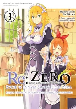 Re: Zero. Życie w innym świecie od zera. Księga Czwarta. Tom 3 - Haruno Atori, Aikawa Yu, Nagatsuki Tappei