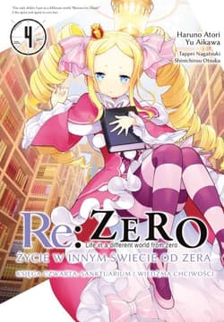 Re: Zero. Życie w innym świecie od zera. Księga Czwarta. Tom 4 - Haruno Atori, Aikawa Yu, Nagatsuki Tappei