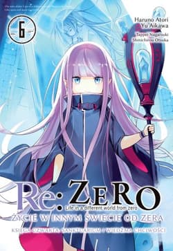 Re: Zero. Życie w innym świecie od zera. Księga Czwarta. Tom 6 - Haruno Atori