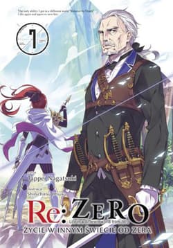 Re: Zero. Życie w innym świecie od zera. Light Novel. Tom 7
