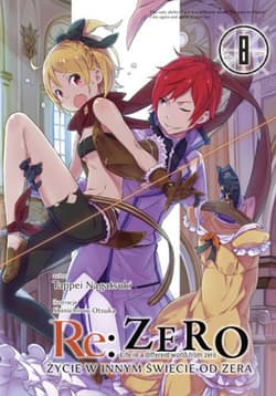 Re: Zero. Życie w innym świecie od zera. Light Novel. Tom 8