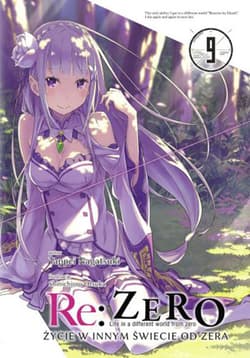 Re: Zero. Życie w innym świecie od zera. Light Novel. Tom 9