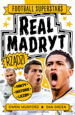 Real Madryt rządzi. Football superstars - Mugford Simon