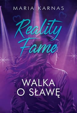 Reality Fame. Walka o sławę - ebook - Maria Karnas