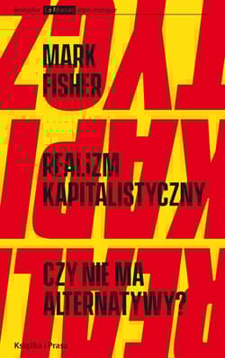 Realizm kapitalistyczny. Czy nie ma alternatywy?