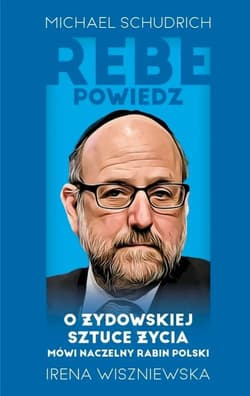 Rebe powiedz - Schudrich Michael