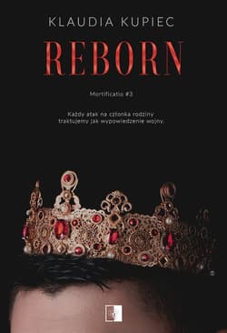 Reborn. Mortificatio. Tom 3 - Klaudia Kupiec