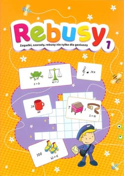 Rebusy 1 Zagadki, szarady, rebusy nie tylko dla geniuszy