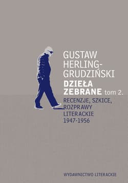 Recenzje, szkice, rozprawy literackie 1947-1956 - ebook - Gustaw Herling-Grudziński