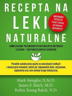 Recepta na leki naturalne w.2023 - Mark Stengler, Balch James F.,  Balch Robin Young