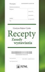 Recepty. Zasady wystawiania - Rajtar-Cynke Grażyna
