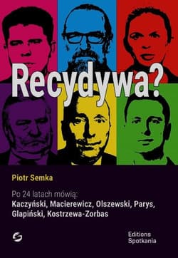 Recydywa Po 24 latach mówią: Kaczyński, Macierewicz, Olszewski, Parys, Glapiński, Kostrzewa-Zorbas