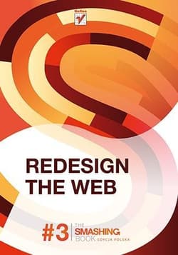 Redesign the Web. Smashing Magazine - Praca zbiorowa