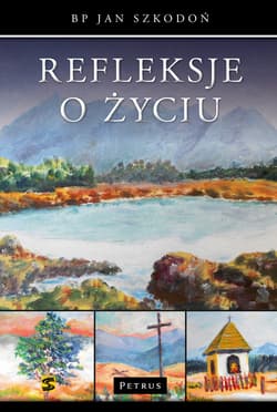 Refleksje o życiu - Jan Szkodoń