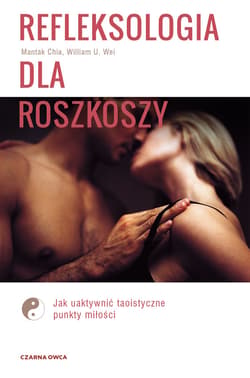 Refleksologia dla rozkoszy - ebook - Mantak Chia, Wei William U.