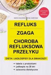 Refluks, zgaga, choroba refluksowa przełyku. Dieta - Majewski Marcin, Marciniak Michał