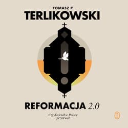 Reformacja 2.0. Czy Kościół w Polsce przetrwa? - audiobook