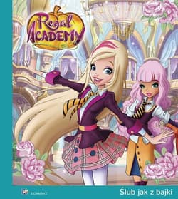 Regal Academy Ślub jak z bajki - Adrianna Zabrzewska