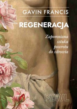 Regeneracja - Gavin Francis