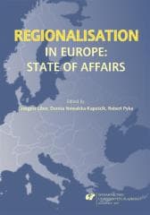 Regionalisation in Europe: The State of Affairs - ob, red. Grzegorz Libor, Dorota Nowalska-Kapuścik