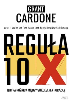 Reguła 10X - ebook - Grant Cardone