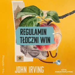Regulamin tłoczni win - audiobook - John Irving