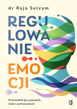 Regulowanie emocji - ebook - Raja Selvam