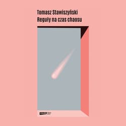 Reguły na czas chaosu - audiobook - Tomasz Stawiszyński
