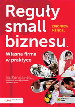 Reguły small biznesu. Własna firma w praktyce - ebook - Zbigniew Mendel