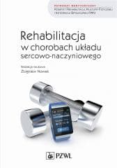 Rehabilitacja w chorobach układu sercowo.. - Nowak Zbigniew M.