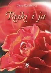 Reiki i ja - Rusakowa Elena