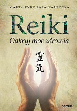 Reiki Odkryj moc zdrowia
