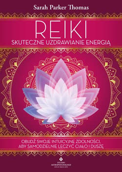 Reiki - skuteczne uzdrawianie energią - Parker Thomas Sarah