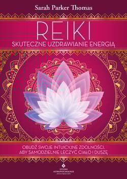 Reiki skuteczne uzdrawianie energią - Parker Thomas Sarah